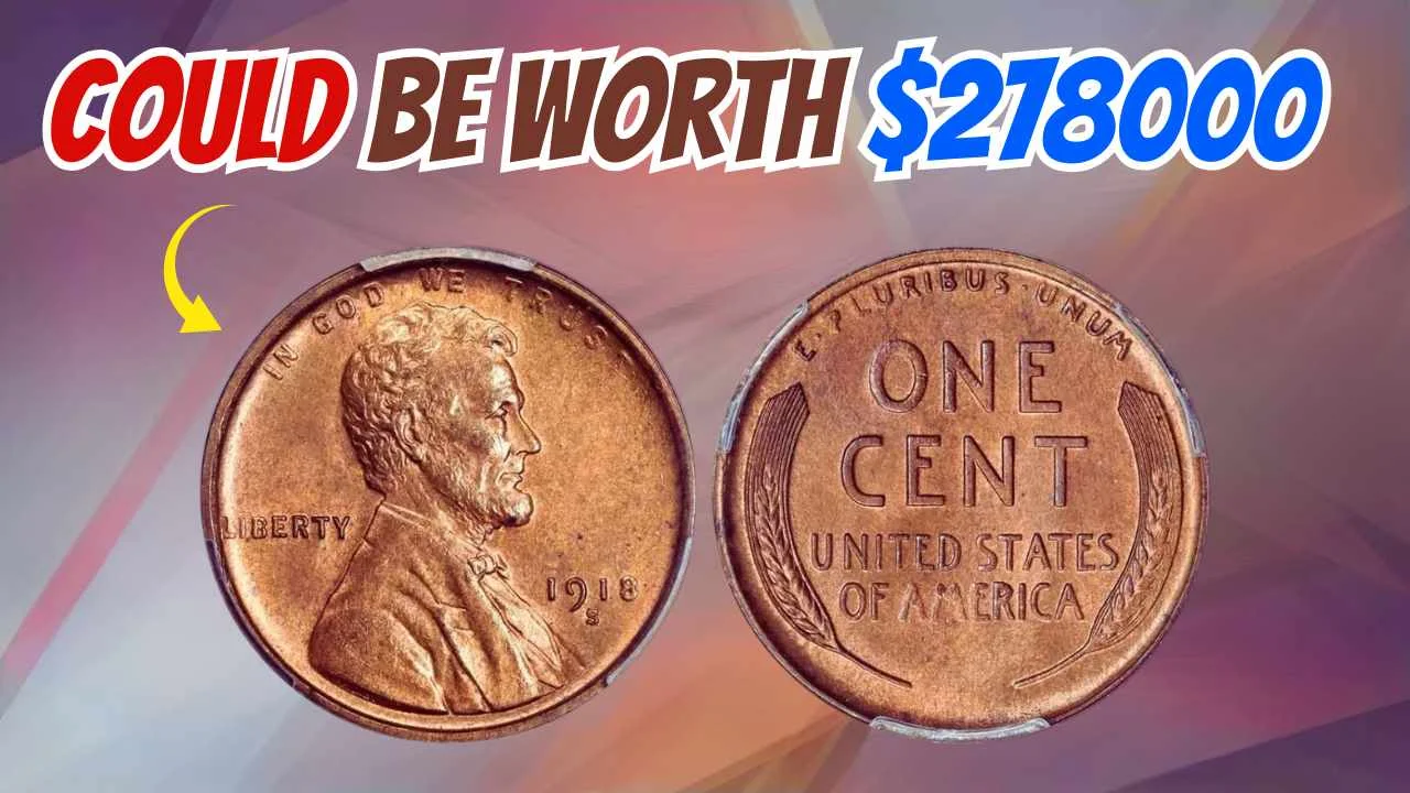 This Rare Lincoln Wheat Penny Could Be Worth $278000