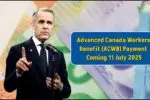Advanced Canada Workers Benefit (ACWB) Payment Coming 11 July 2025 – Who Qualifies?