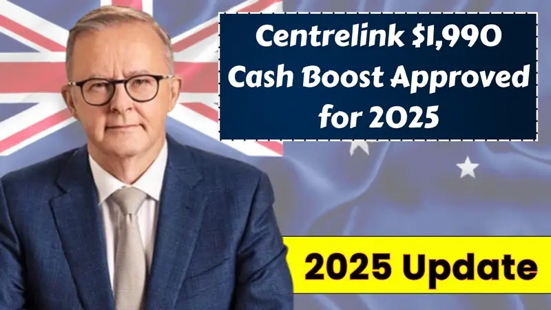Centrelink $1,990 Cash Boost Approved for 2025 – Check Your Eligibility Now